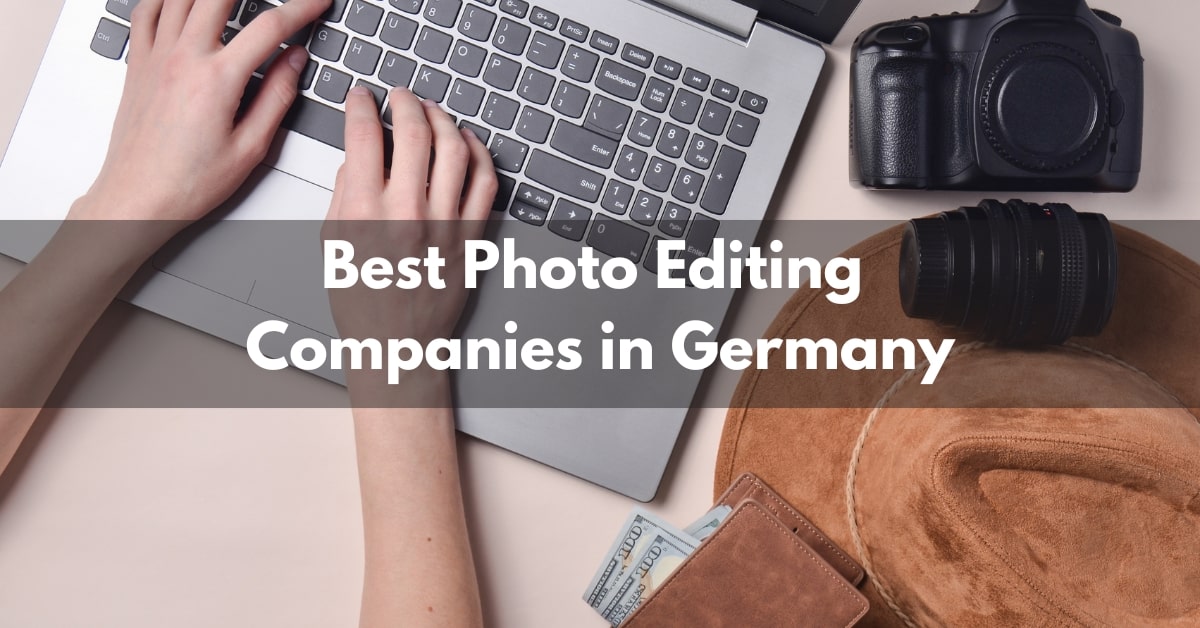 Best Photo Editing Companies in Germany