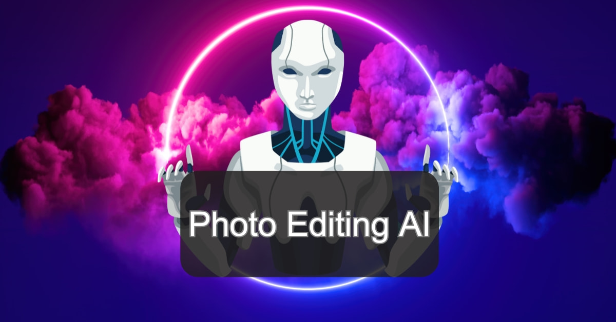 Power of Photo Editing AI