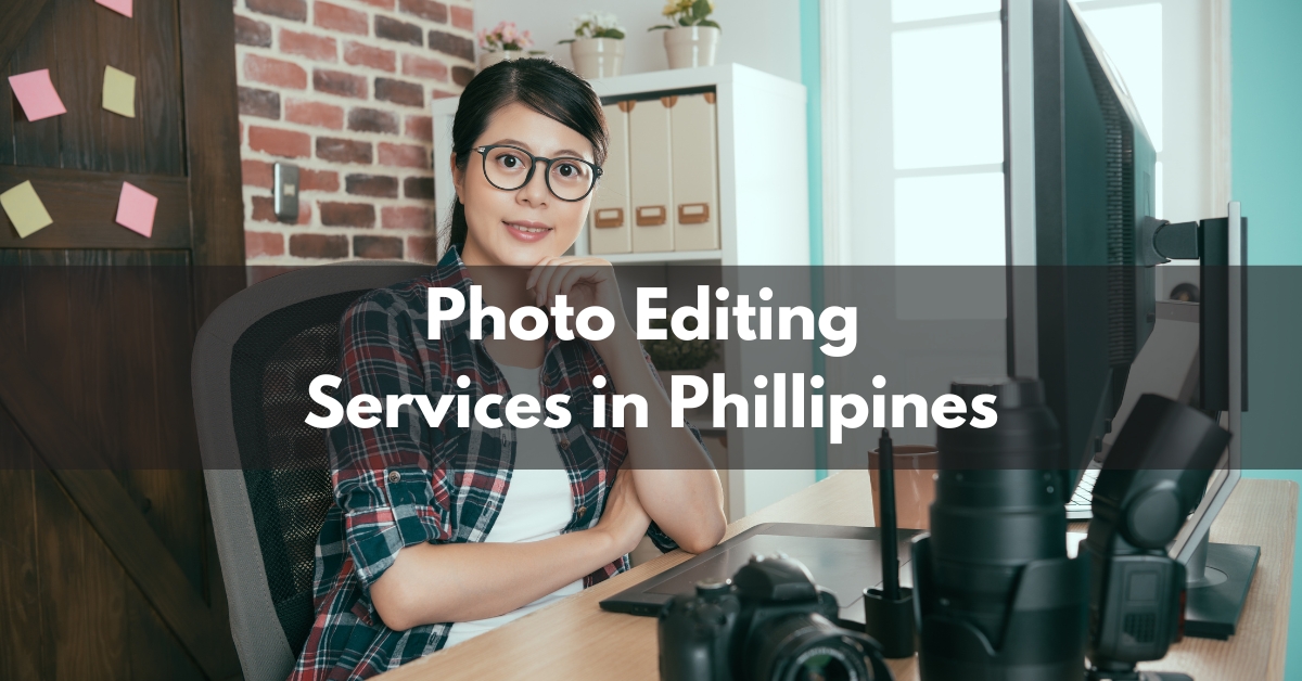Photo Editing Services in Phillipines