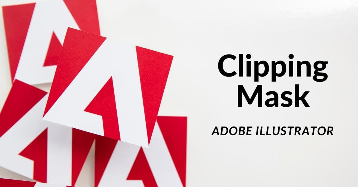 Adobe Illustrator Clipping Mask