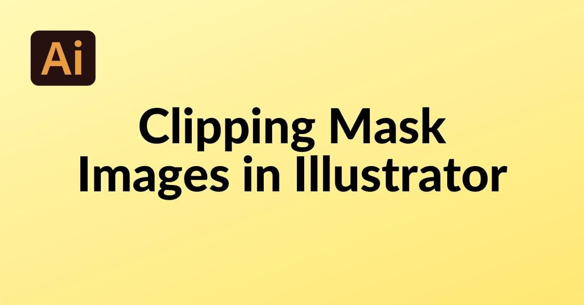 Clipping Mask Image Illustrator
