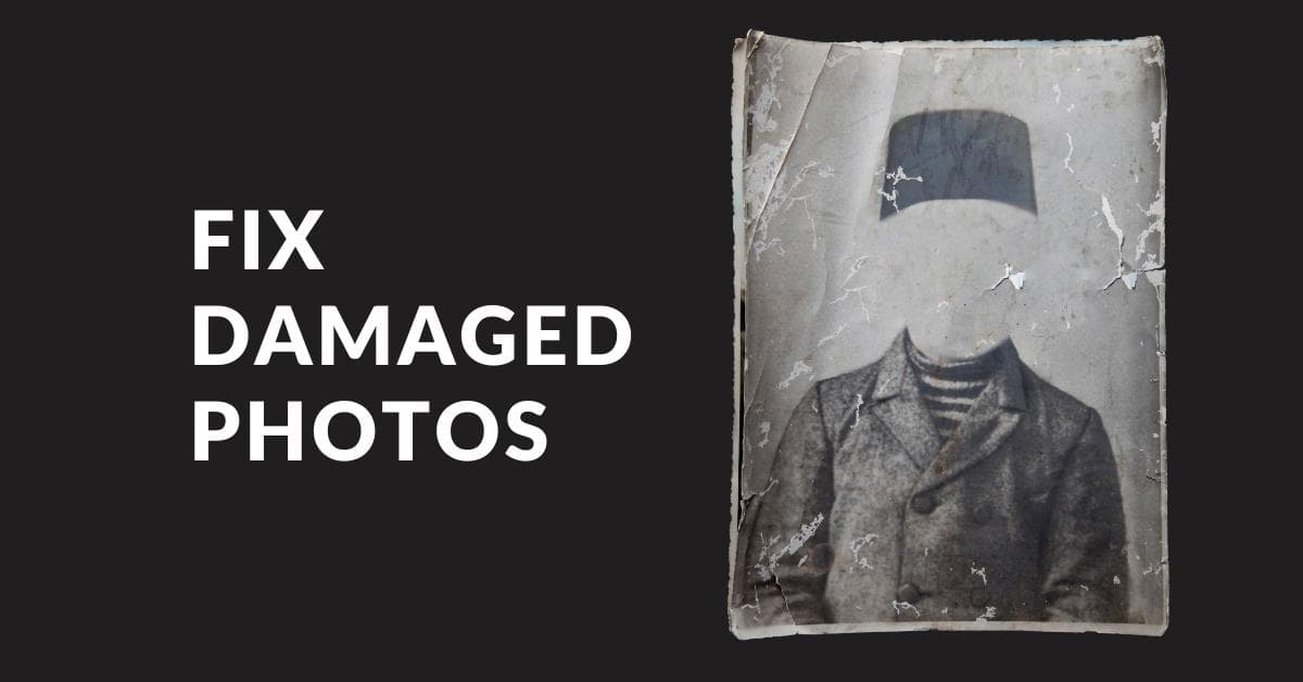 Fix Damaged Photos