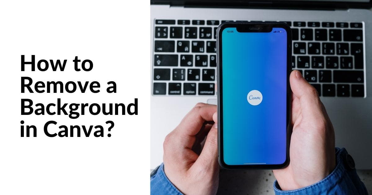 How To Remove A Background In Canva?