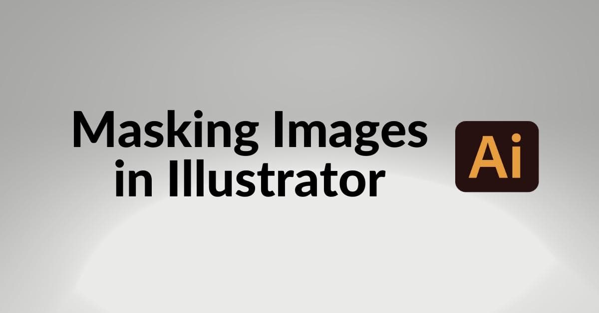 Masking Images In Illustrator