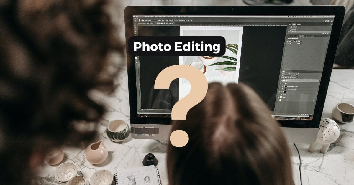 Photo Editing Questions