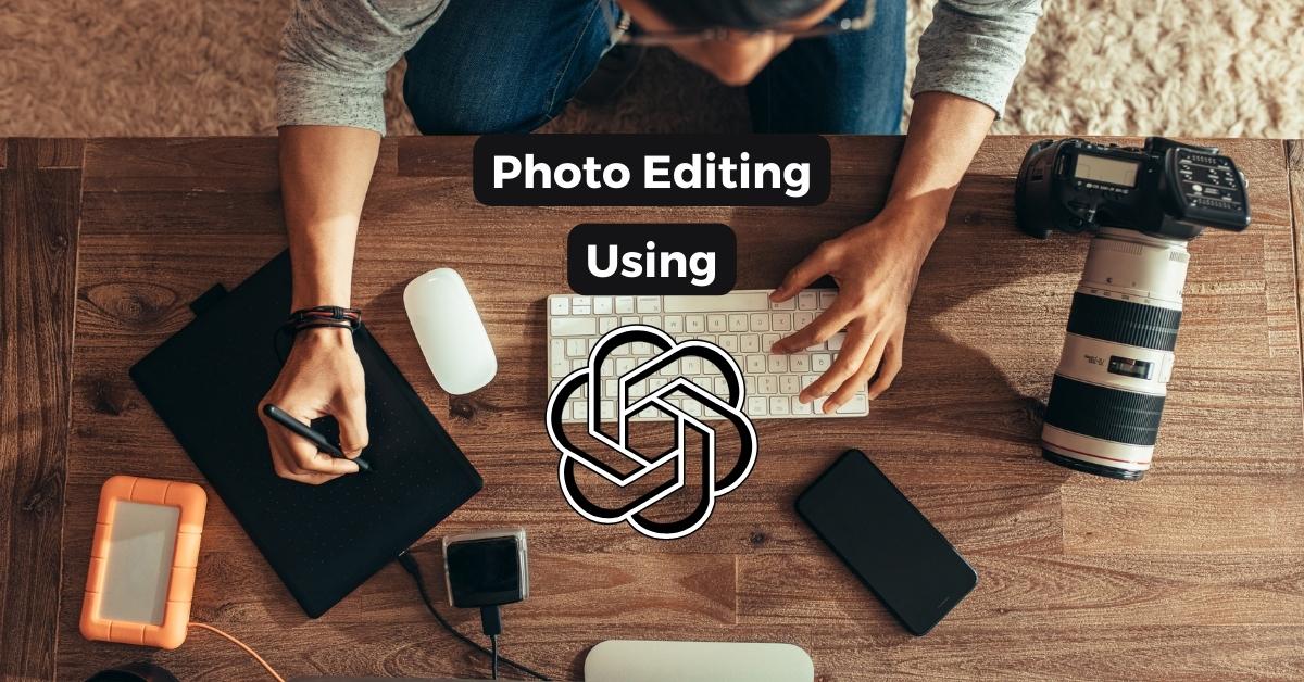 Photo Editing Using ChatGPT