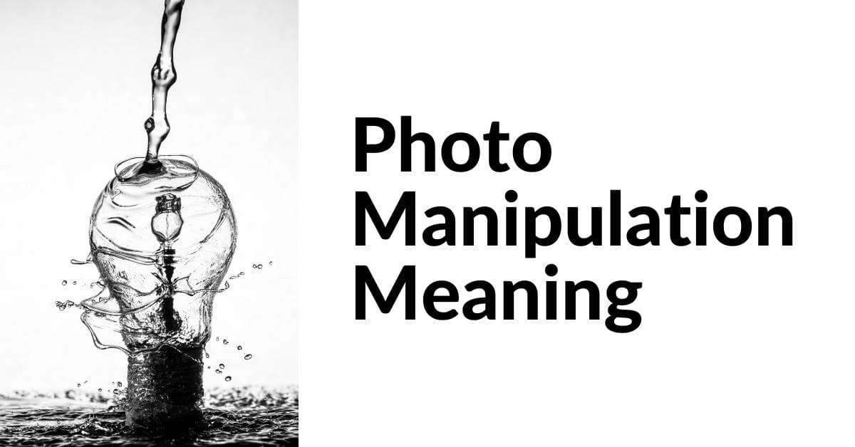 Photo Manipulation Meaning