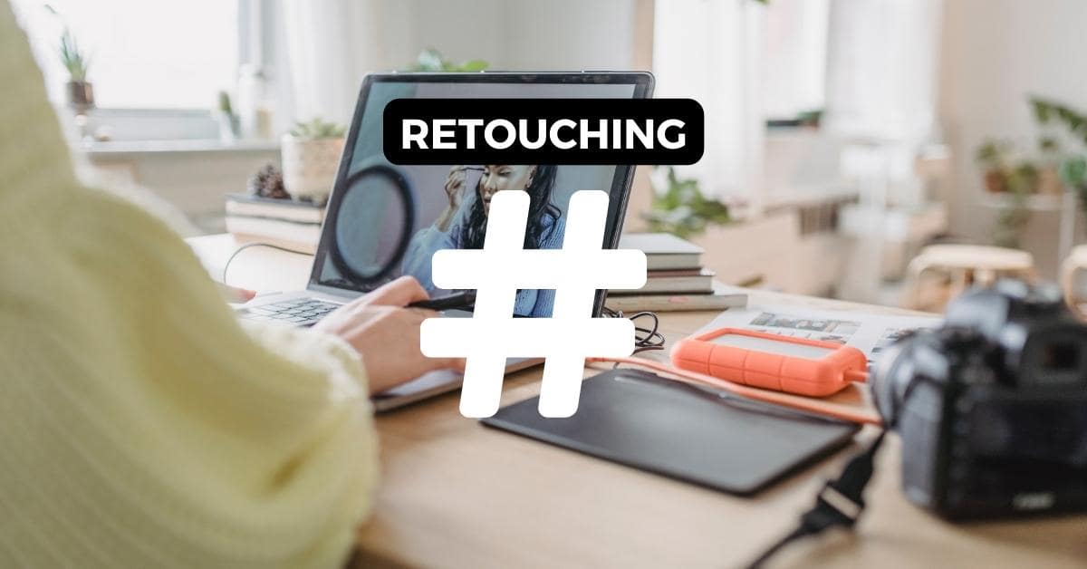 Retouching Hashtags