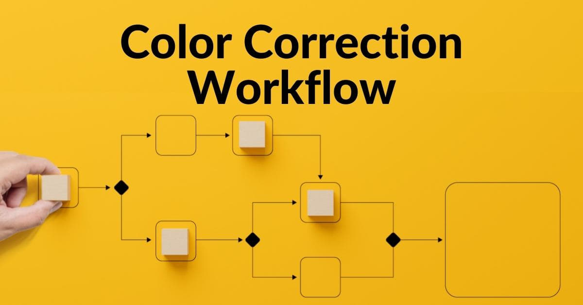 Color Correction Workflow