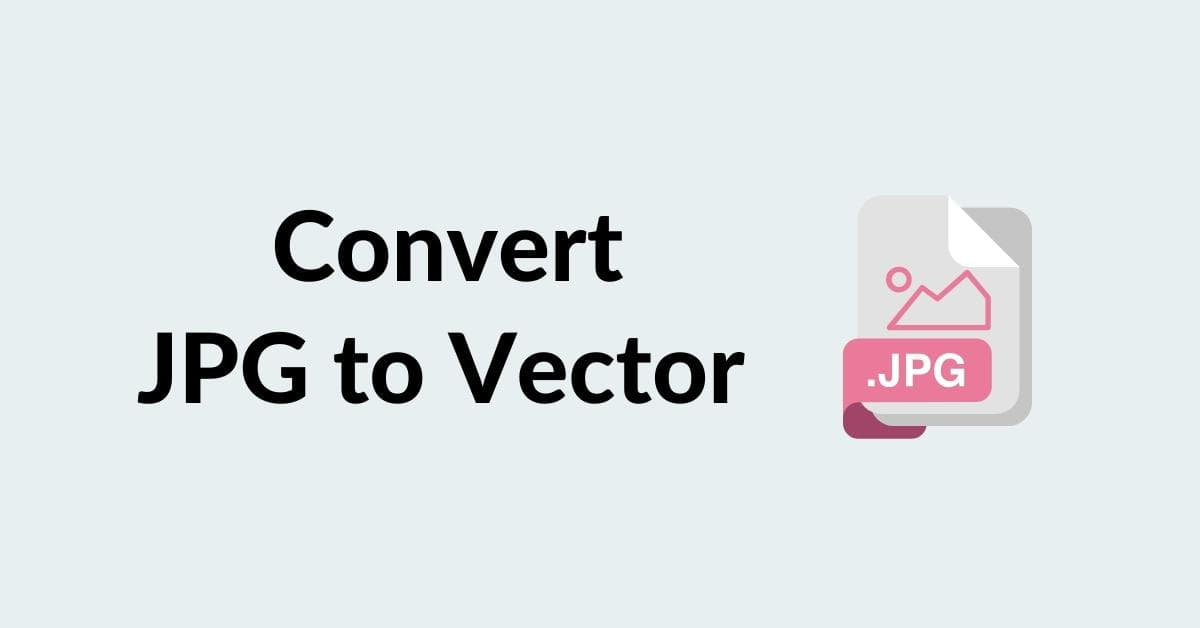 Convert JPG To Vector
