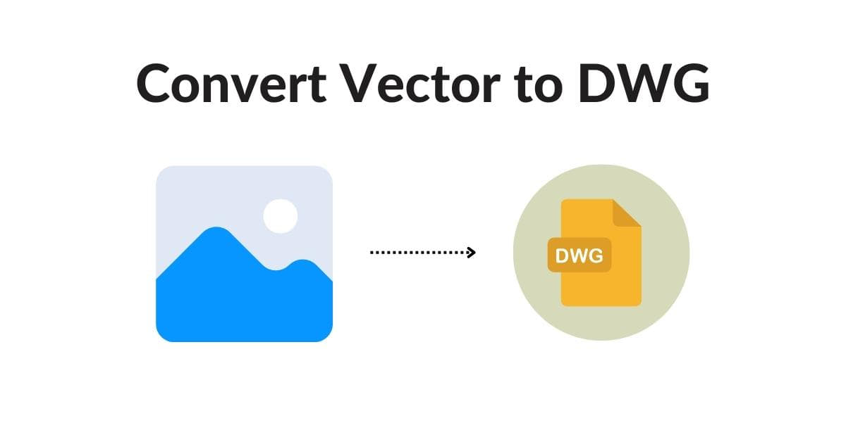 Convert Vector Graphic To DWG