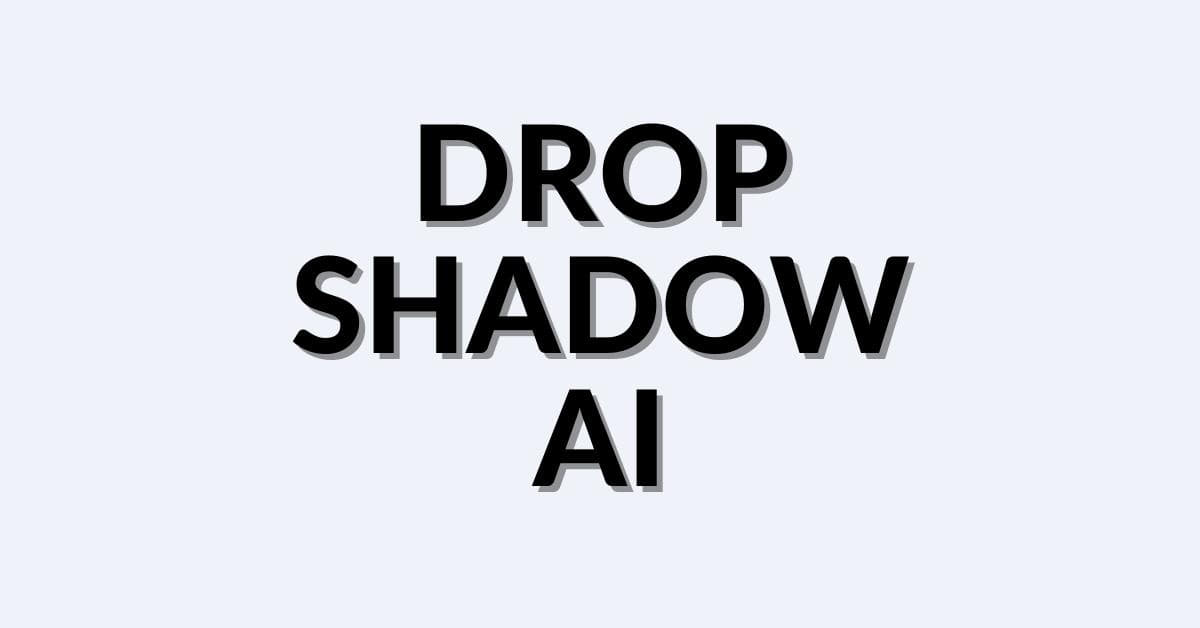 Drop Shadow AI