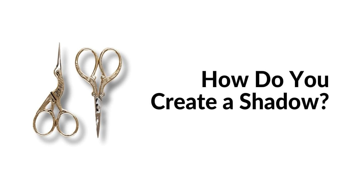 How Do You Create Shadow In A Picture