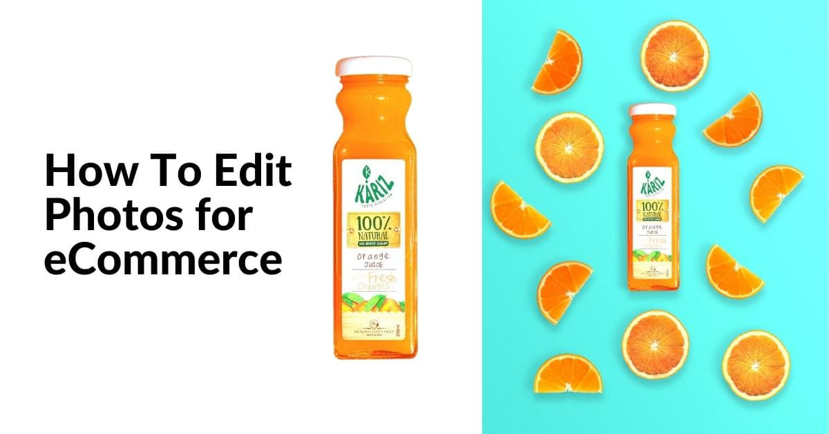 How To Edit Photos For Ecommerce