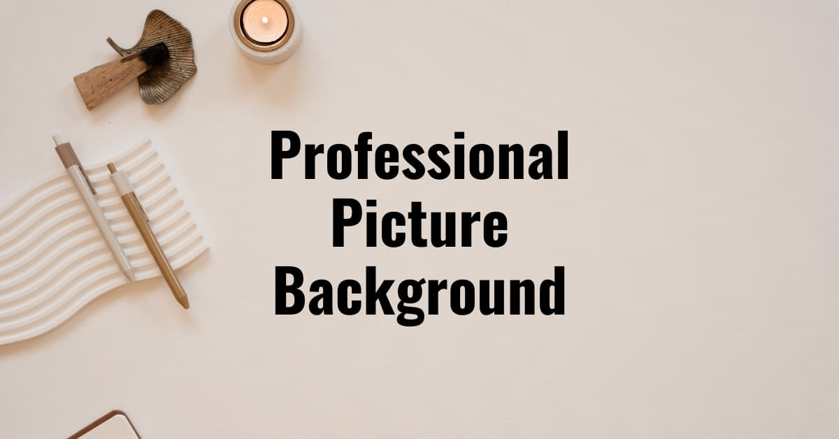 Professional Picture Background