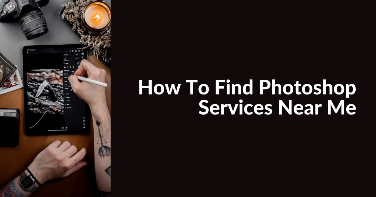 Photoshop Services Near Me